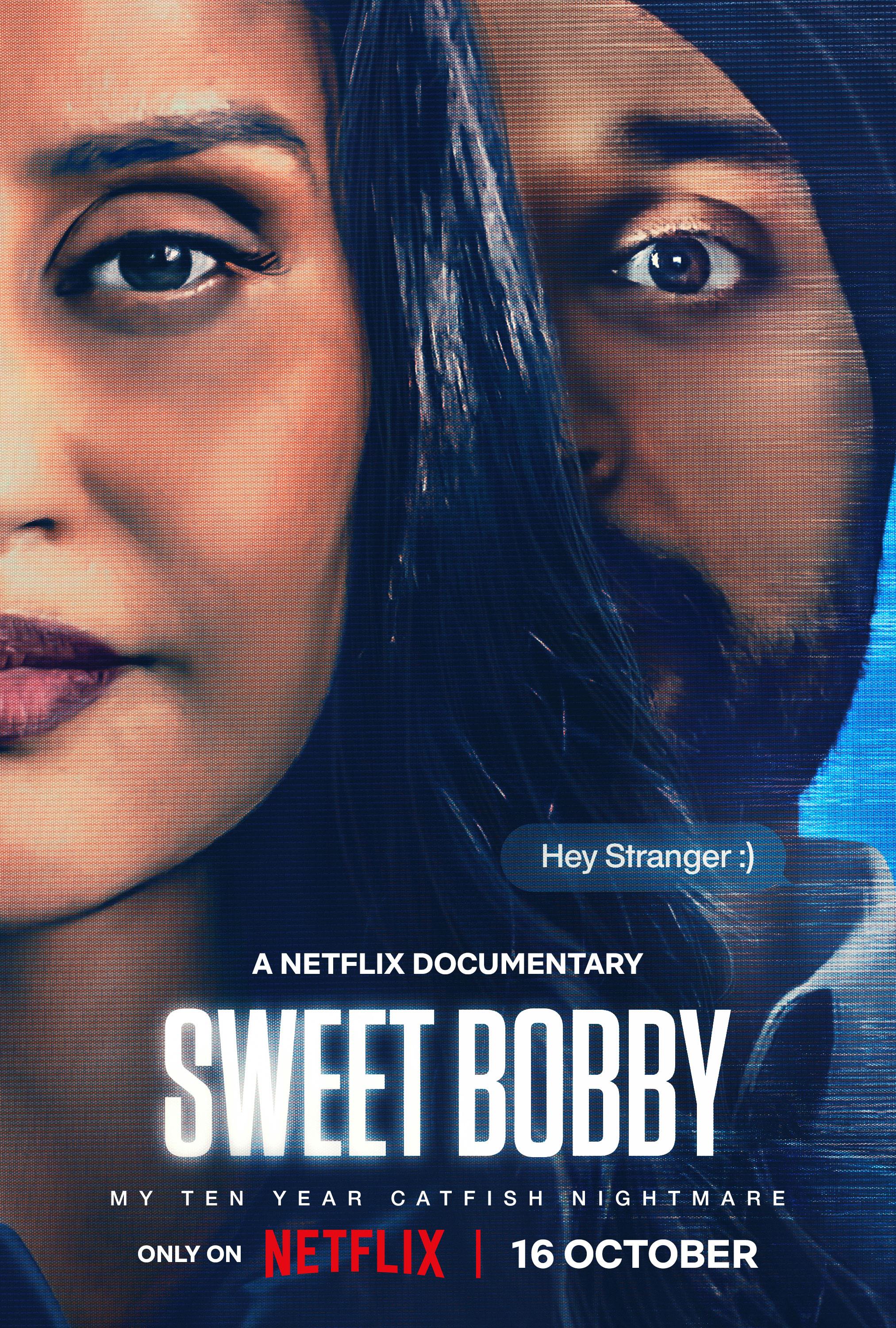 Sweet Bobby: My Catfish Nightmare (October 16, Netflix)This six-part documentary tells the story of Kirat Assi, a London radio presenter who became the victim of a complex catfishing scheme. What started as a normal online friendship in 2009 quickly turned into years of manipulation by a man named Bobby. The documentary follows Kirat’s emotional journey as she uncovers the truth and fights back.  