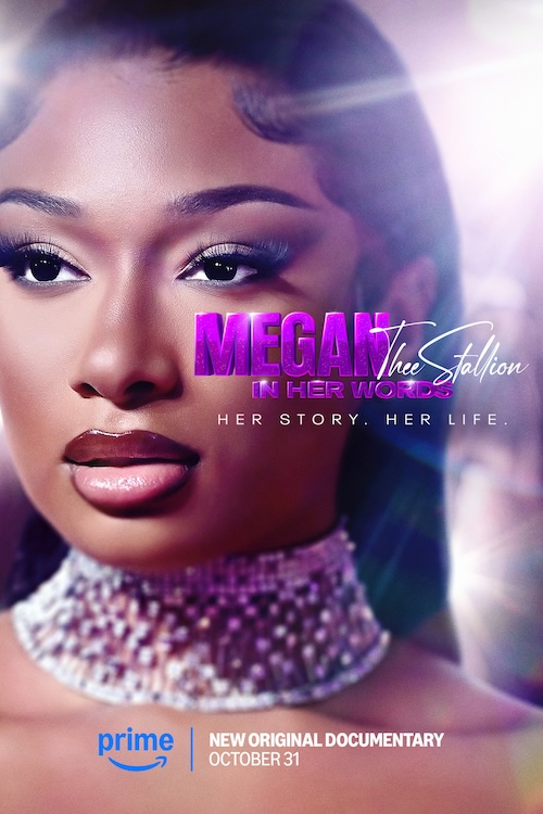 Megan Thee Stallion: In Her Words (Prime Video, October 31)This documentary offers a raw look at the life of Grammy-winning rapper Megan Thee Stallion. It covers her rise to fame while also addressing the challenges she's faced, including the 2020 shooting incident involving Tory Lanez and the loss of her mother.